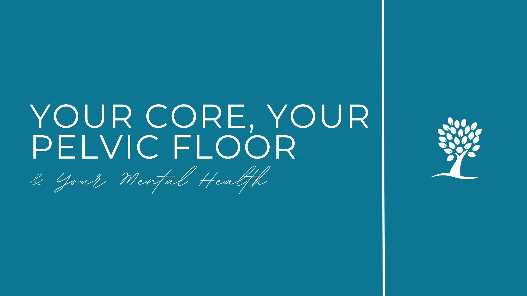 Featured image for Your Core, Your Pelvic Floor and Your Mental Health